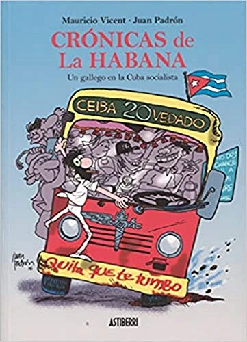 Crónicas de La Habana, Un gallego en la Cuba socialista