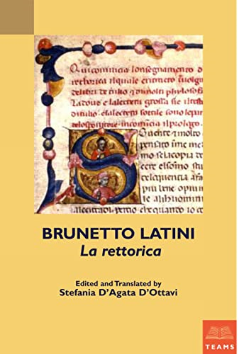 Brunetto Latini, la Rettorica (MIP Teams Secular Commentary Series)