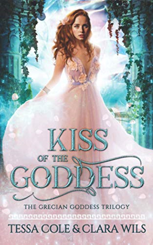 Kiss of the Goddess (Grecian Goddess Trilogy)