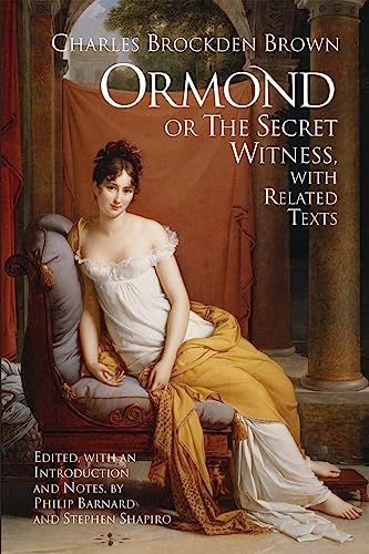Ormond or the Secret Witness: with Related Texts