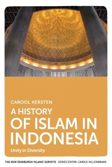 A History of Islam in Indonesia: Unity in Diversity (New Edinburgh Islamic Surveys)