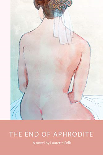 The End of Aphrodite (VIA Folios)