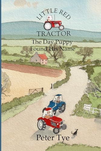 Little Red Tractor - The Day Puppy Found His Name