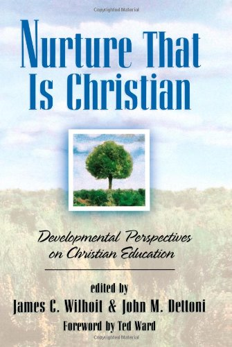 Nurture That is Christian: Developmental Perspectives on Christian Education