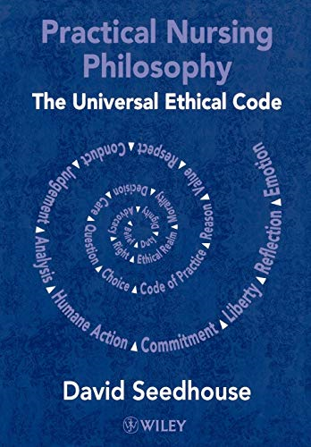 Practical Nursing Philosophy: The Universal Ethical Code