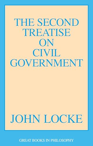 The Second Treatise on Civil Government (Great Books in Philosophy)