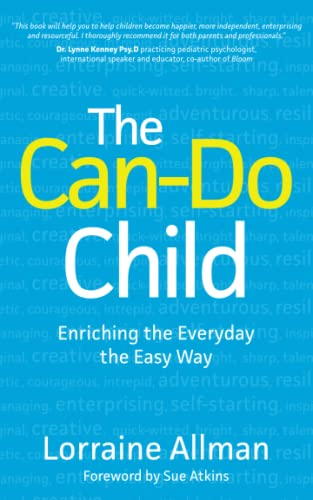 The Can-Do Child: Enriching the Everyday the Easy Way