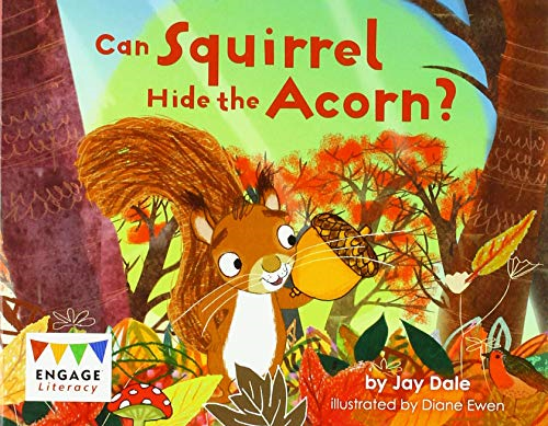 Can Squirrel Hide the Acorn? (Engage Australia: Engage Literacy Red - Extension B)