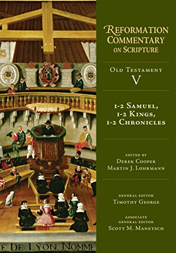 1-2 Samuel, 1-2 Kings, 1-2 Chronicles (Reformation Commentary on Scripture)