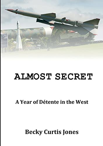 Almost Secret: A Year of Détente in the West
