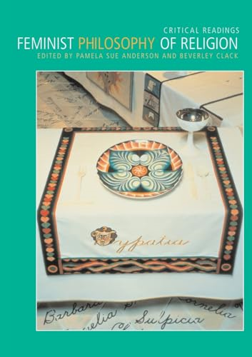 Feminist Philosophy of Religion: Critical Readings
