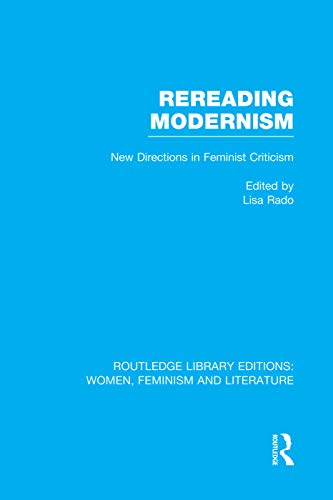 Rereading Modernism: New Directions in Feminist Criticism (Routledge Library Editions: Women, Feminism and Literature)