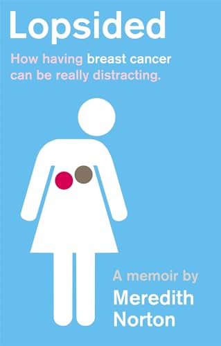 Lopsided: How having breast cancer can be really distracting