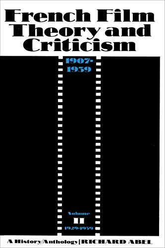 French Film Theory and Criticism: A History/Anthology, 1907-1939. Volume 2: 1929-1939