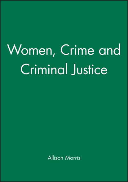 Women Crime and Criminal Justice
