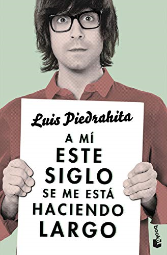 A mí este siglo se me està haciendo largo