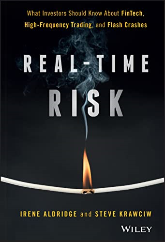 Real-Time Risk: What Investors Should Know about Fintech, High-Frequency Trading, and Flash Crashes