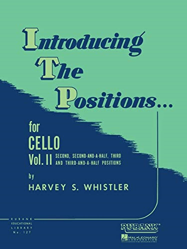 Introducing the Positions for Cello: Volume 2 - Second, 2-1/2, Third, 3-1/2