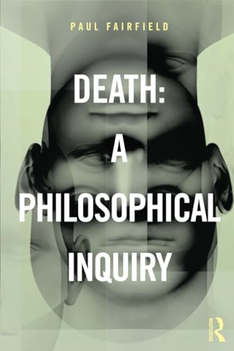 Death: A Philosophical Inquiry