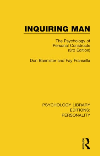 Inquiring Man: The Psychology of Personal Constructs (3rd Edition) (Psychology Library Editions: Personality)