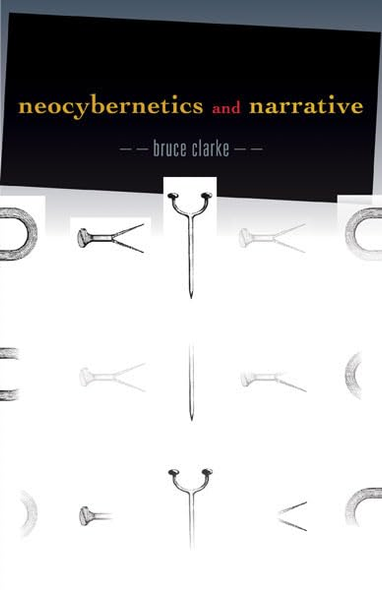 Neocybernetics and Narrative (Posthumanities)