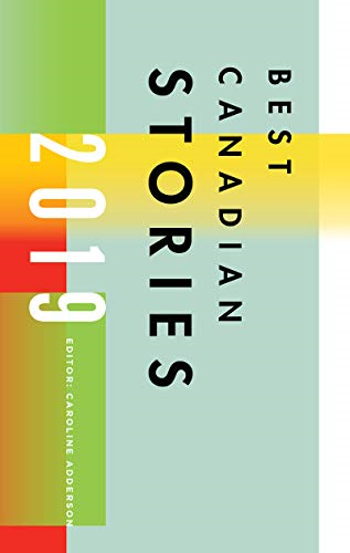 Best Canadian Stories 2019 (Best Canadian)