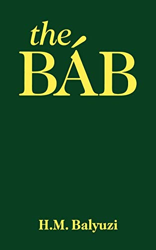 Bab, The: Herald of the Day of Days