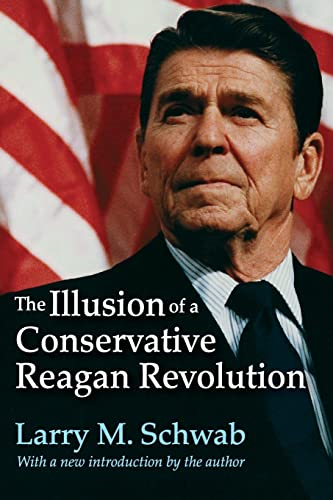 The Illusion of a Conservative Reagan Revolution