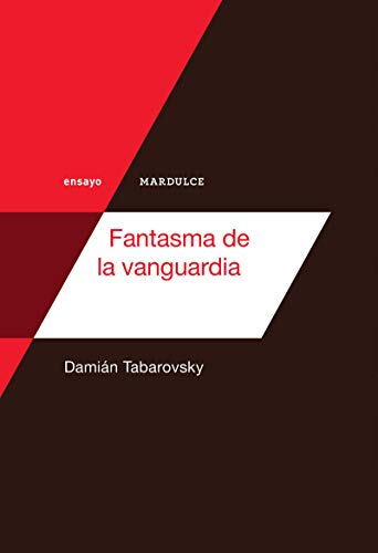 Tabarovsky, D: Fantasma de la vanguardia