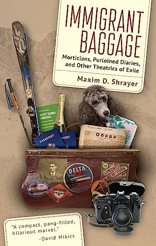 Immigrant Baggage: Morticians, Purloined Diaries, and Other Theatrics of Exile