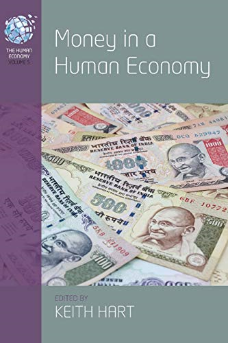 Money in a Human Economy (The Human Economy)