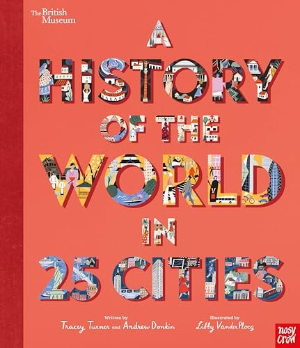 British Museum: A History of the World in 25 Cities