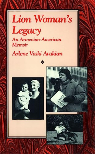 Lion Woman's Legacy: An Armenian-American Memoir (Cross-Cultural Memoir)