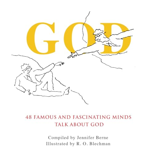 God: 48 Famous and Fascinating Minds Talk About God