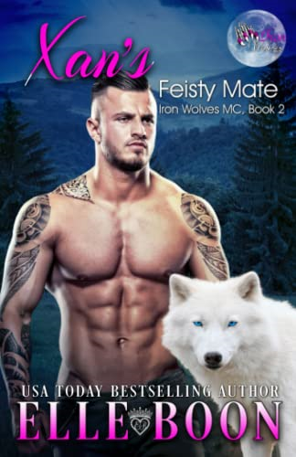 Xan's Feisty Mate: Iron Wolves MC, Book 2 (Iron Wolves MC)