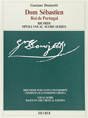 Dom Sebastien: Vocal Score (Ricordi Opera Vocal Score)