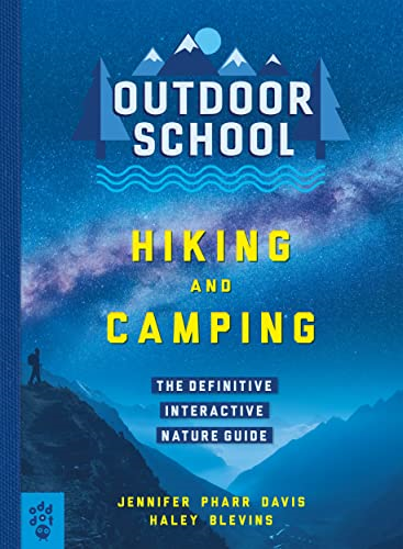 Outdoor School: Hiking and Camping: The Definitive Interactive Nature Guide (Outdoor School)