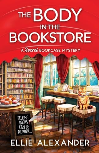 The Body in the Bookstore (Secret Bookcase Mystery A)
