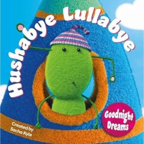 Hushabye Lullabye: Goodnight Dreams (Hushabye Lullabye) [Board book]