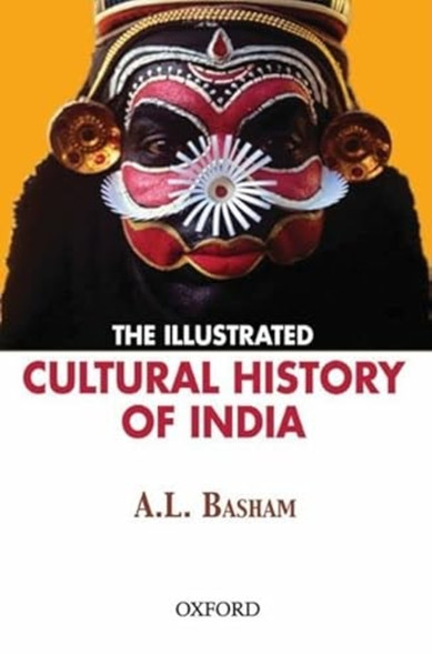 The Illustrated Cultural History of India