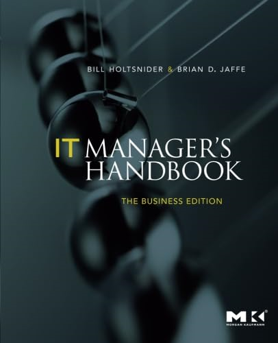 IT Manager's Handbook: The Business Edition