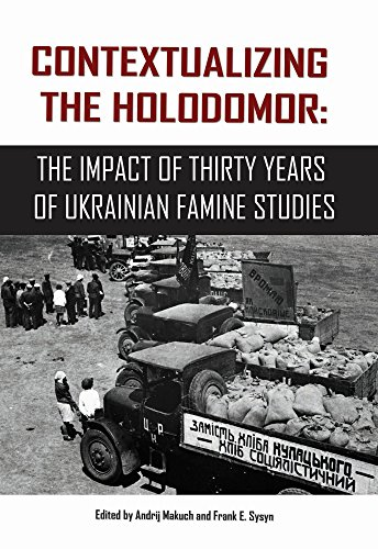 Contextualizing the Holodomor: The Impact of Thirty Years of Ukrainian Famine Studies