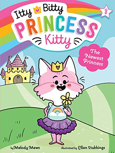 The Newest Princess (Itty Bitty Princess Kitty)