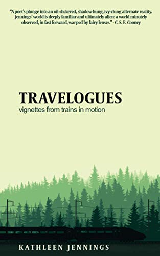 Travelogues: Vignettes from Trains In Motion