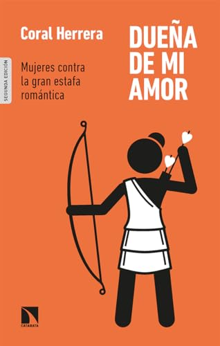 Dueña de mi amor : mujeres contra la gran estafa romàntica