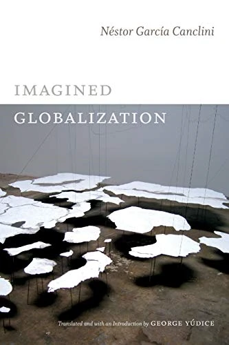 The Imagined Globalization (Latin America in Translation)