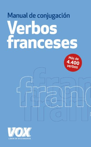 Manual de conjugacion verbos franceses / French Verbs Conjugation Manual