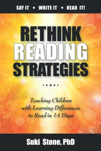 Rethink Reading Strategies: Teaching Children with Learning Differences to Read in 14 Days. Really!