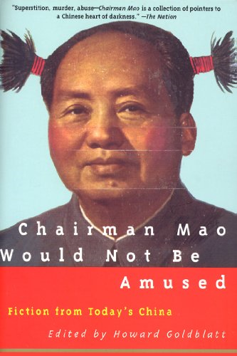 Chairman Mao Would Not be Amused: Fiction from Today's China