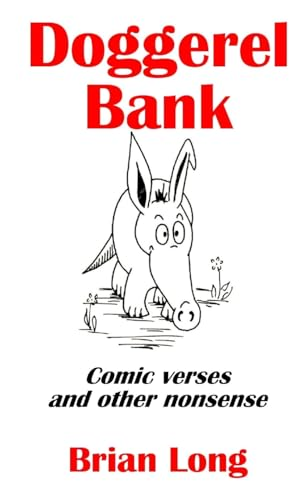 Doggerel Bank: Comic verses and other nonsense